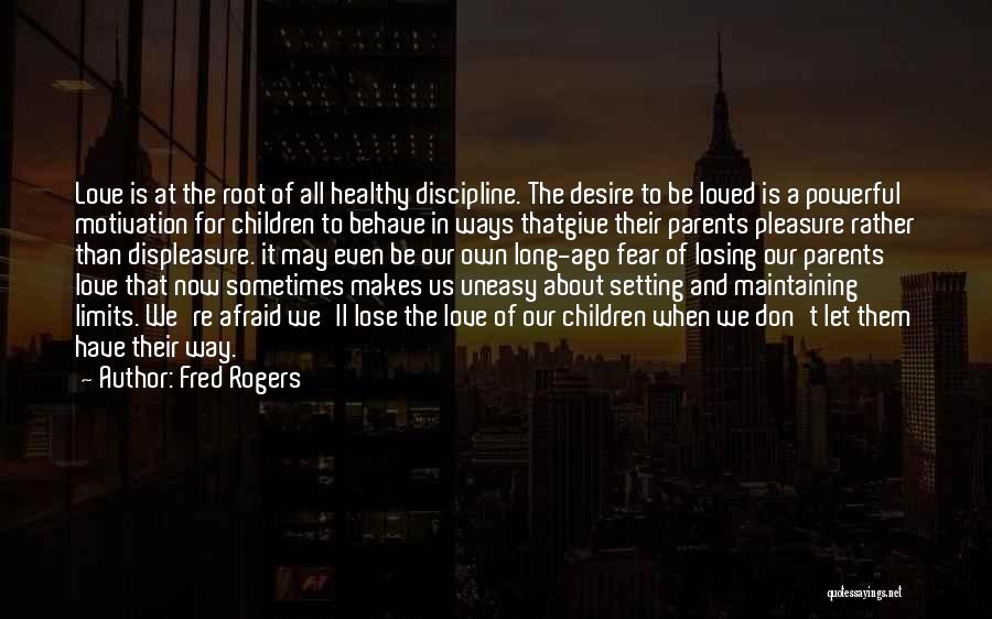 Limits Of Love Quotes By Fred Rogers