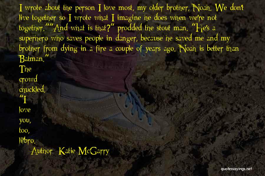 Limits Of Love Quotes By Katie McGarry