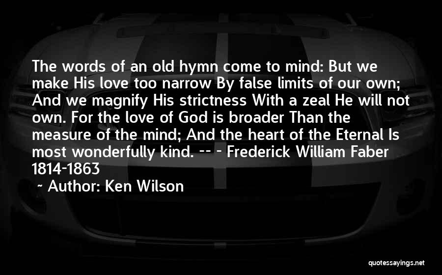 Limits Of Love Quotes By Ken Wilson