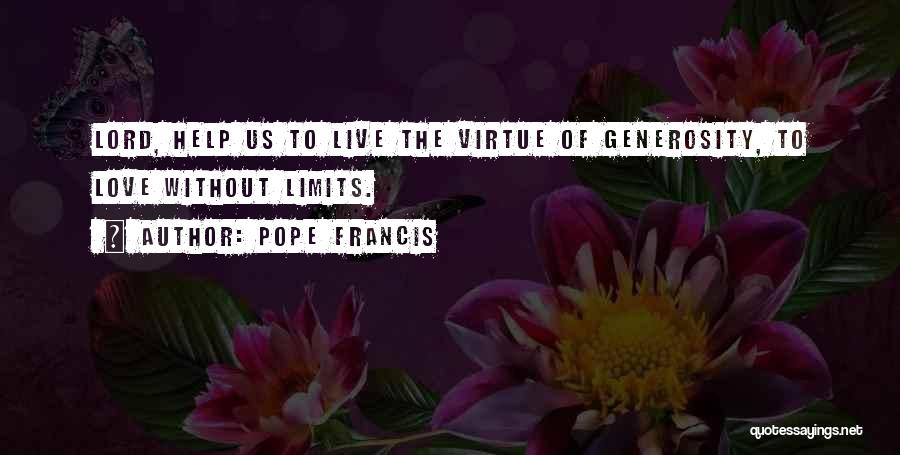 Limits Of Love Quotes By Pope Francis