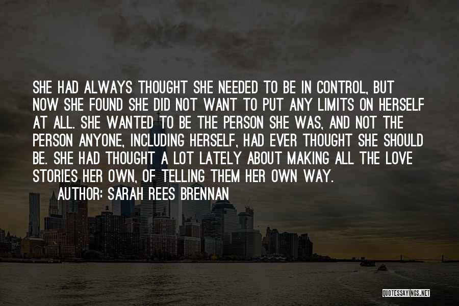 Limits Of Love Quotes By Sarah Rees Brennan