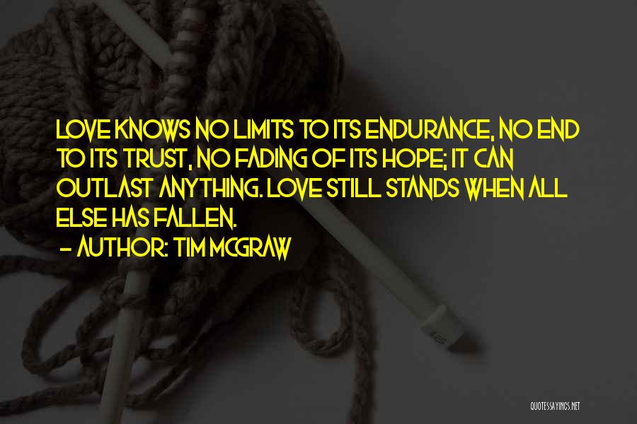 Limits Of Love Quotes By Tim McGraw