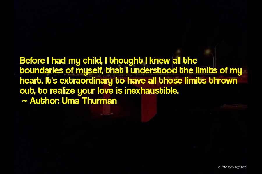 Limits Of Love Quotes By Uma Thurman