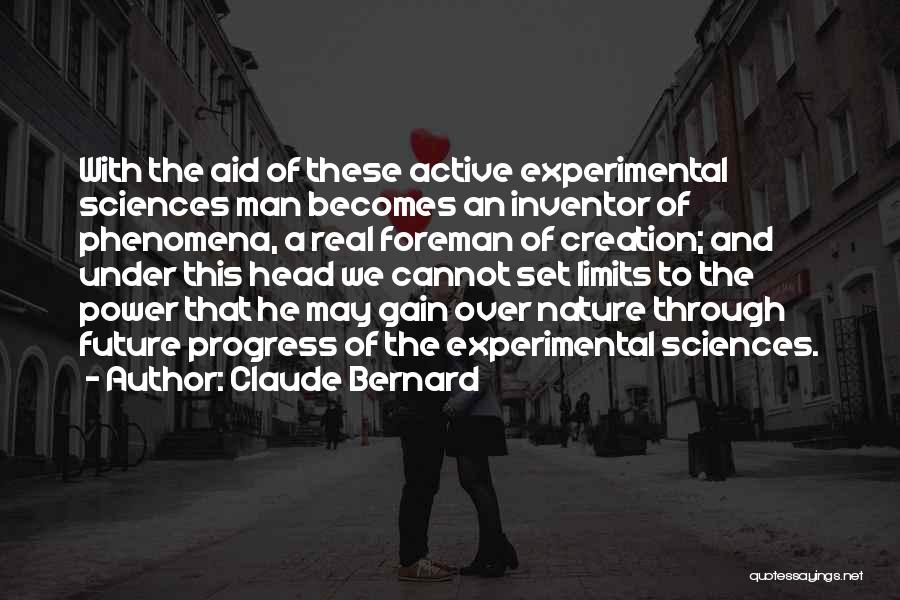 Limits Of Science Quotes By Claude Bernard