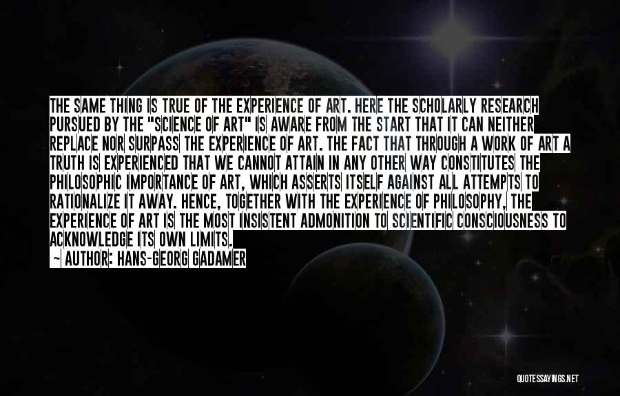 Limits Of Science Quotes By Hans-Georg Gadamer