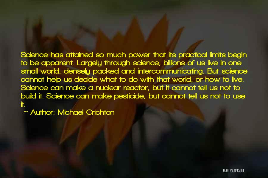 Limits Of Science Quotes By Michael Crichton