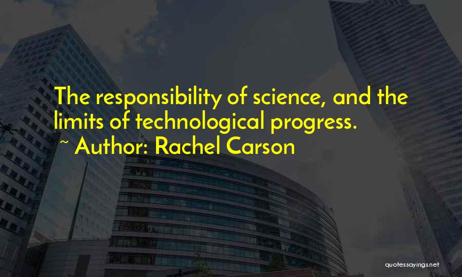 Limits Of Science Quotes By Rachel Carson