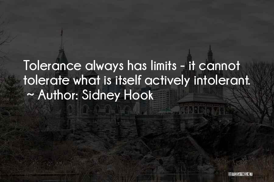 Limits Of Tolerance Quotes By Sidney Hook