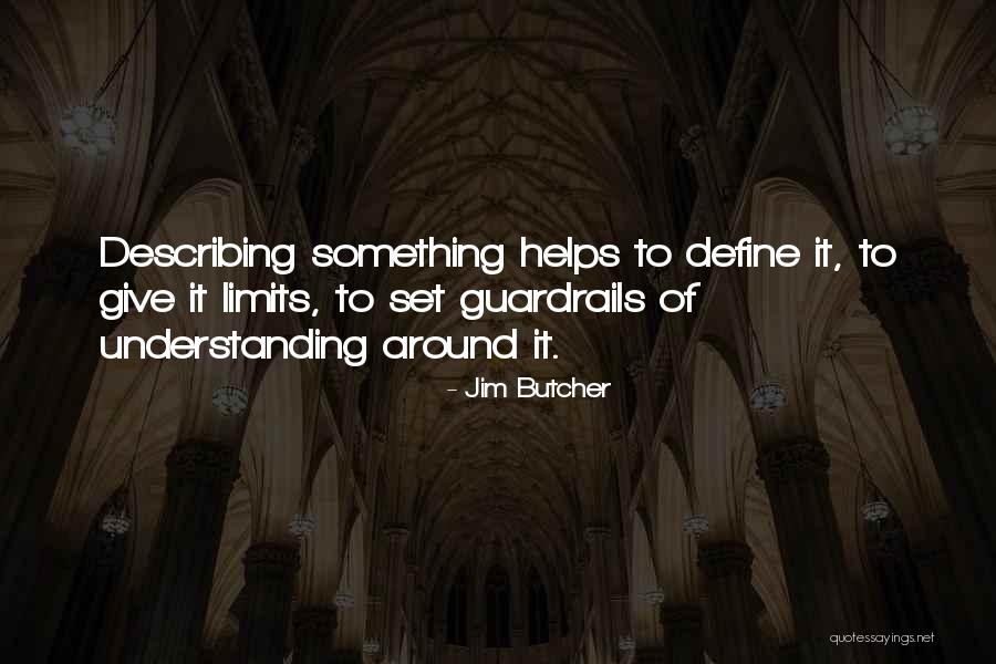 Limits Of Understanding Quotes By Jim Butcher Limits Of Understanding Quotes By Jim Butcher