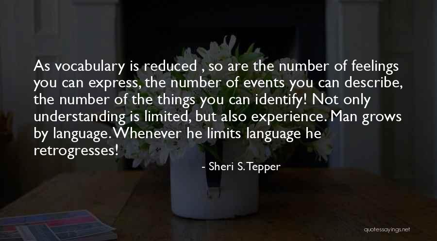 Limits Of Understanding Quotes By Sheri S. Tepper Limits Of Understanding Quotes By Sheri S. Tepper