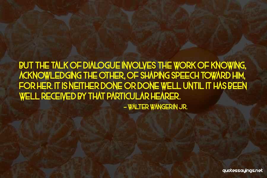 Limjoco Escolin Quotes By Walter Wangerin Jr. Limjoco Escolin Quotes By Walter Wangerin Jr.