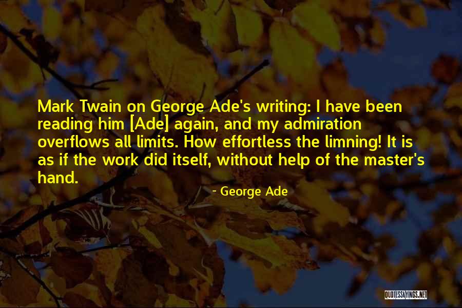 Limning Quotes By George Ade Limning Quotes By George Ade