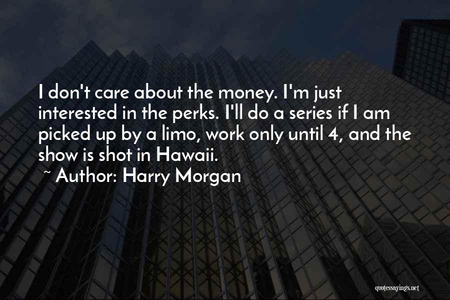 Limo Quotes By Harry Morgan