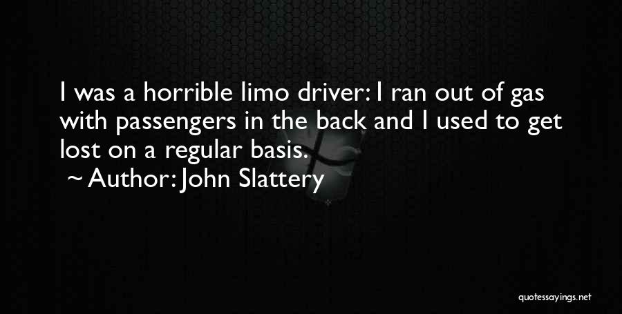 Limo Quotes By John Slattery