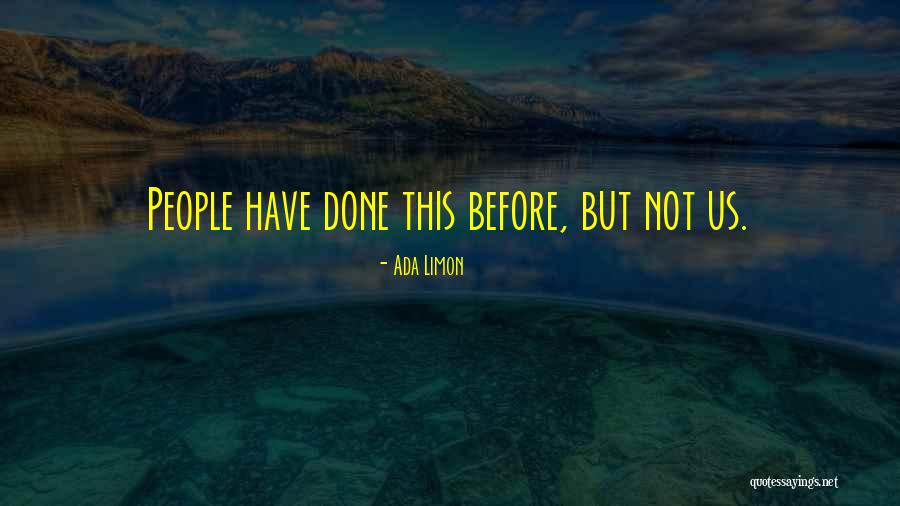 Limon Quotes By Ada Limon Limon Quotes By Ada Limon