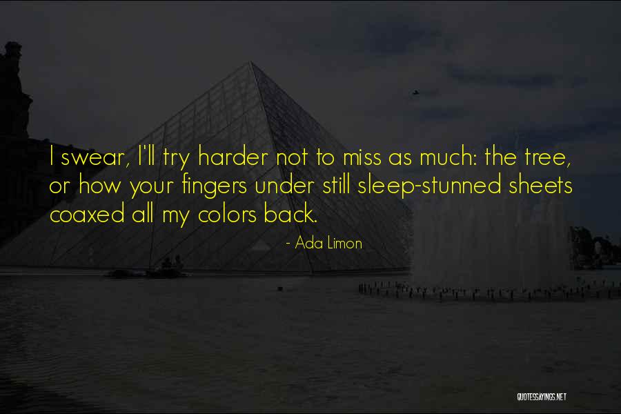 Limon Quotes By Ada Limon Limon Quotes By Ada Limon