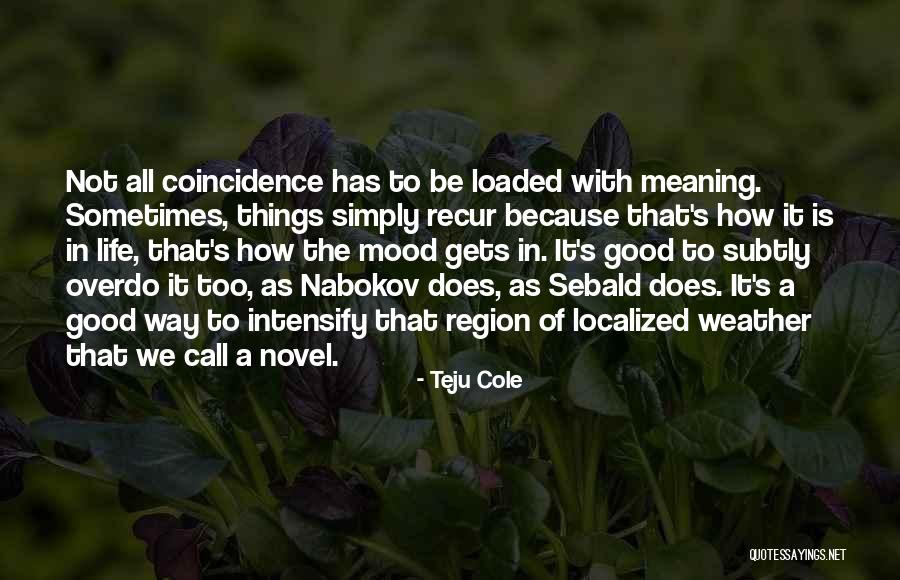 Limoncillo Quotes By Teju Cole Limoncillo Quotes By Teju Cole