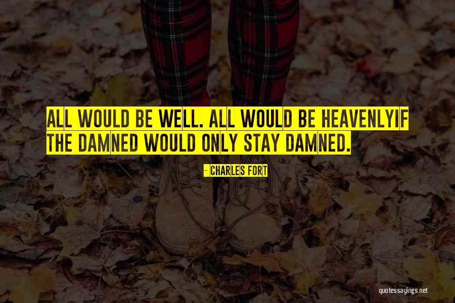 Limor Fried Quotes By Charles Fort