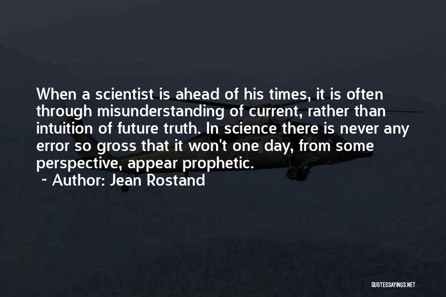 Limosna English Quotes By Jean Rostand