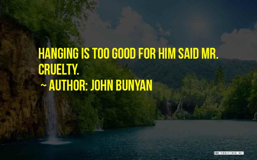 Limosna English Quotes By John Bunyan