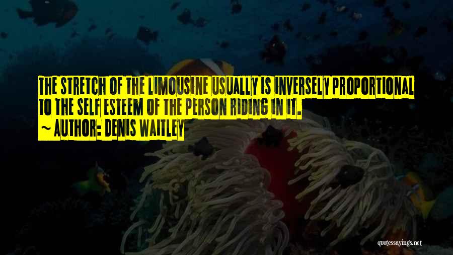 Limousine Quotes By Denis Waitley