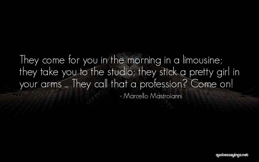 Limousine Quotes By Marcello Mastroianni