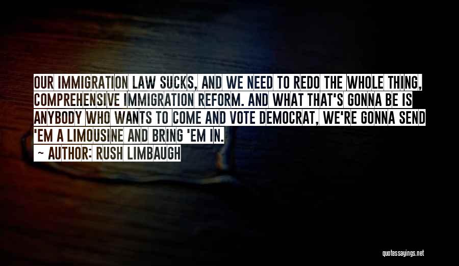 Limousine Quotes By Rush Limbaugh