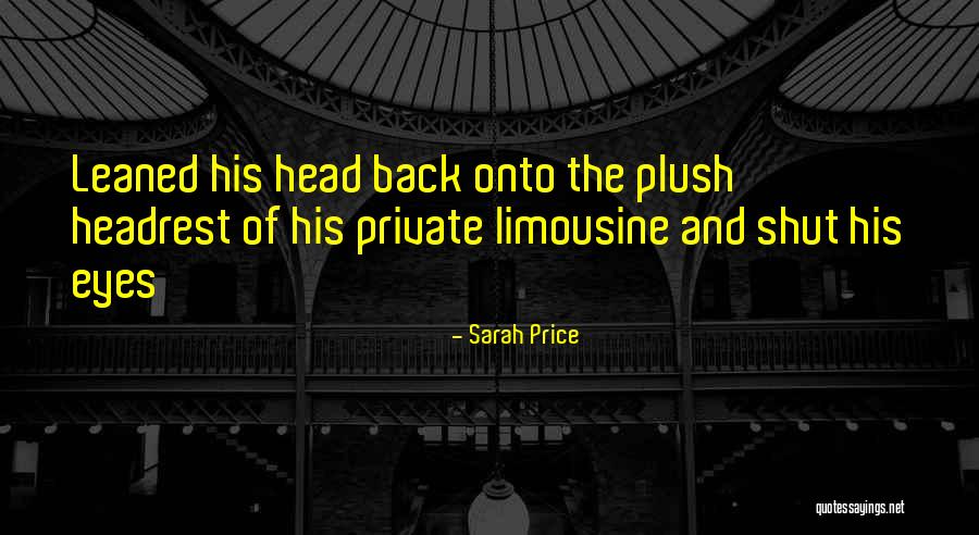 Limousine Quotes By Sarah Price