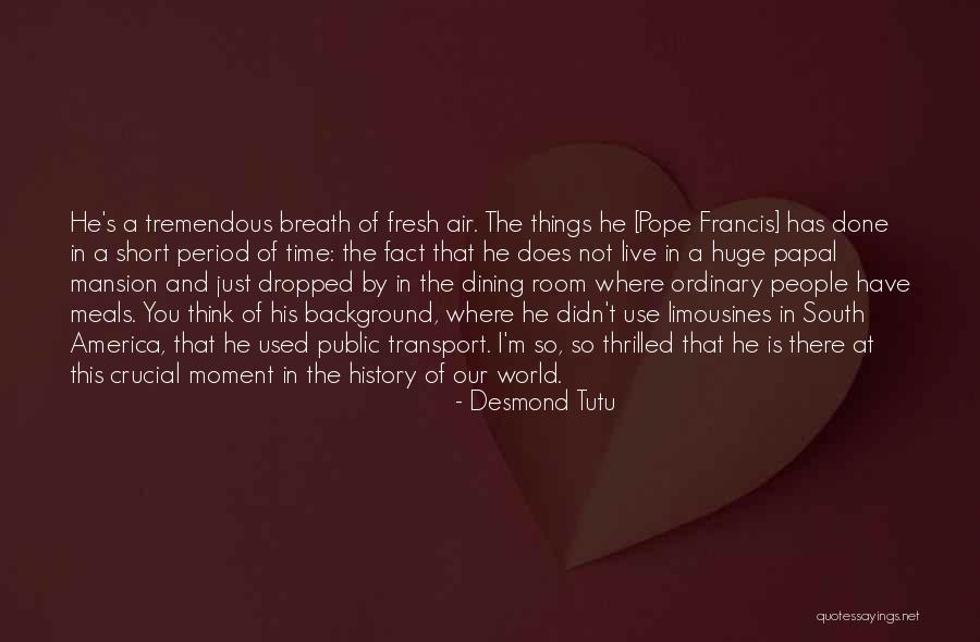 Limousines Quotes By Desmond Tutu