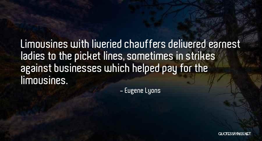 Limousines Quotes By Eugene Lyons