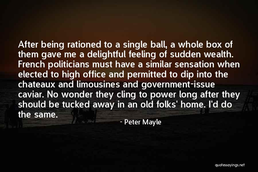 Limousines Quotes By Peter Mayle