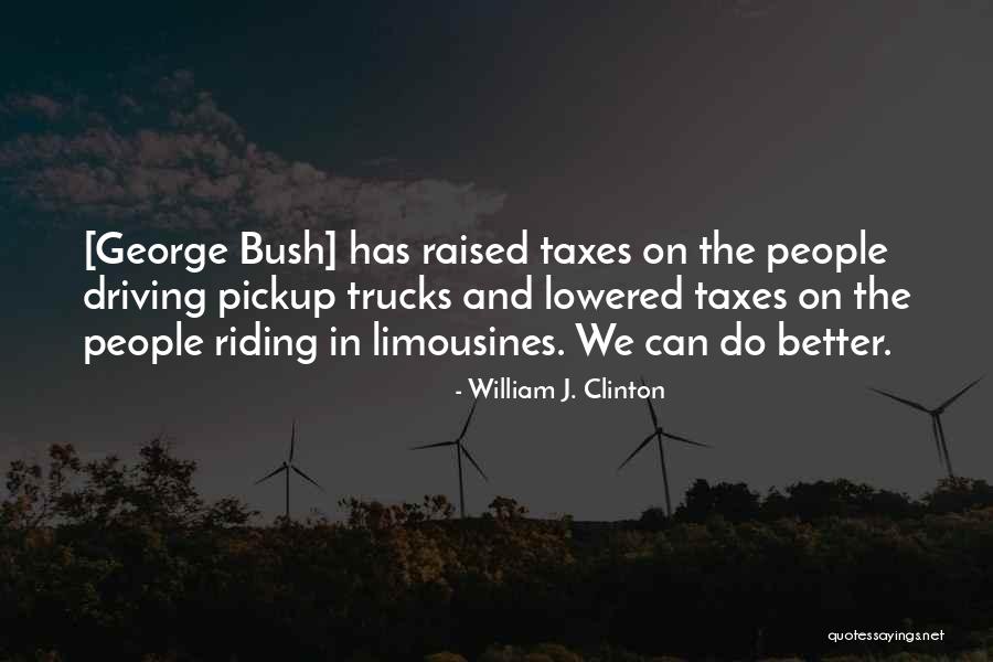 Limousines Quotes By William J. Clinton Limousines Quotes By William J. Clinton