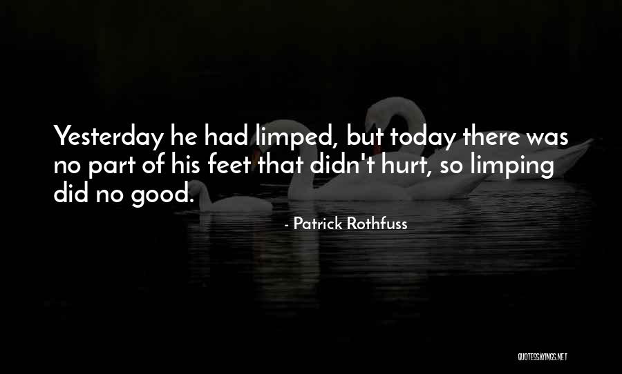 Limped Quotes By Patrick Rothfuss Limped Quotes By Patrick Rothfuss