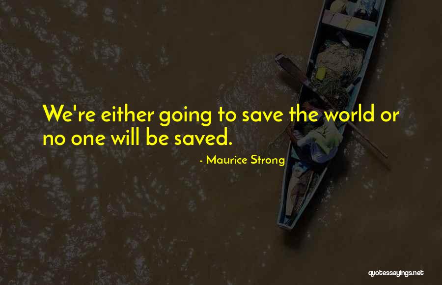 Limpiando Frijoles Quotes By Maurice Strong Limpiando Frijoles Quotes By Maurice Strong