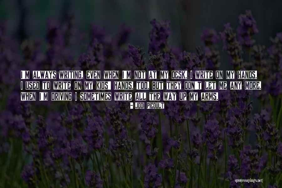 Limpiarse Los Oidos Quotes By Jodi Picoult Limpiarse Los Oidos Quotes By Jodi Picoult