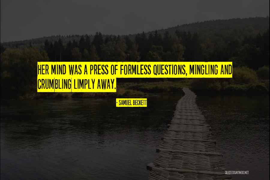 Limply Quotes By Samuel Beckett Limply Quotes By Samuel Beckett