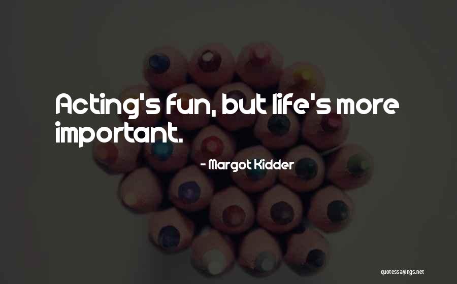 Limy Slang Quotes By Margot Kidder Limy Slang Quotes By Margot Kidder