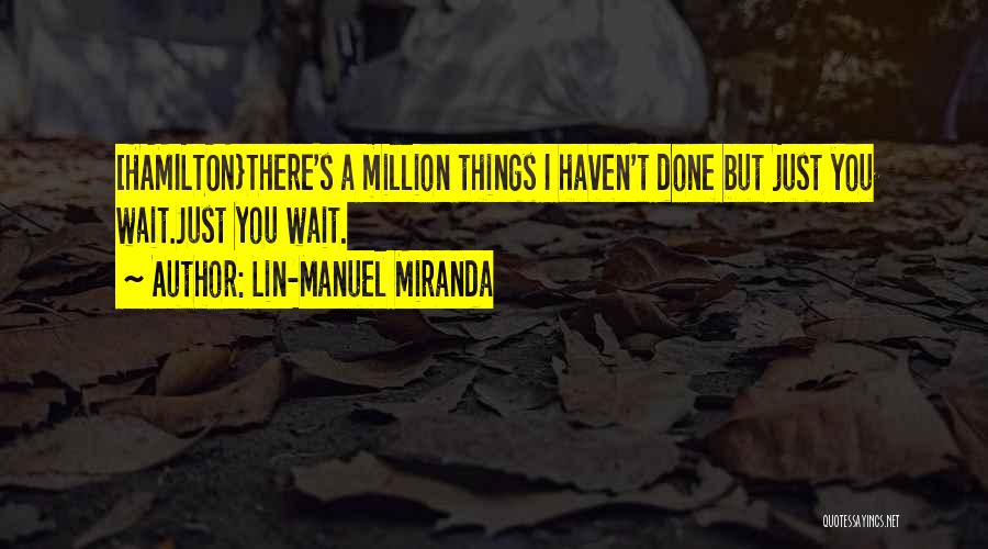 Lin-Manuel Miranda Quotes 1026486