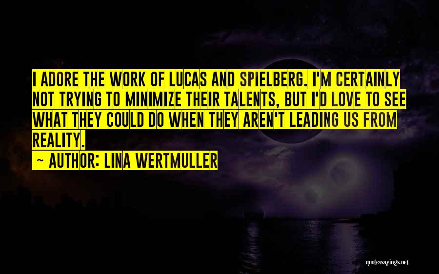Lina Wertmuller Quotes 1610102