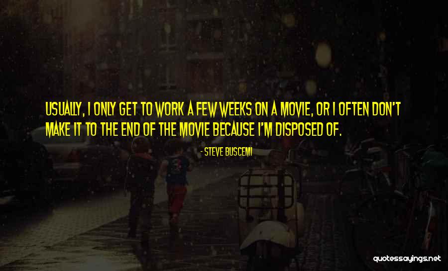 Linardi Propiedades Quotes By Steve Buscemi Linardi Propiedades Quotes By Steve Buscemi