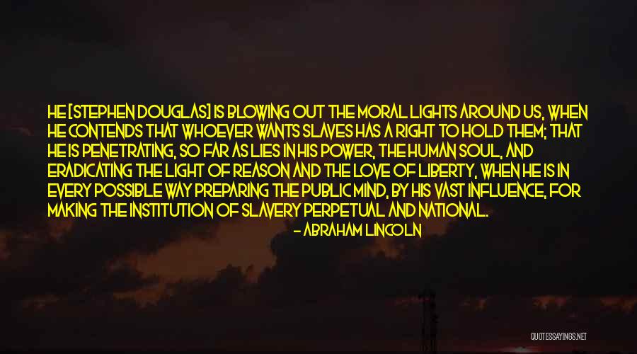 Lincoln And Slavery Quotes By Abraham Lincoln Lincoln And Slavery Quotes By Abraham Lincoln