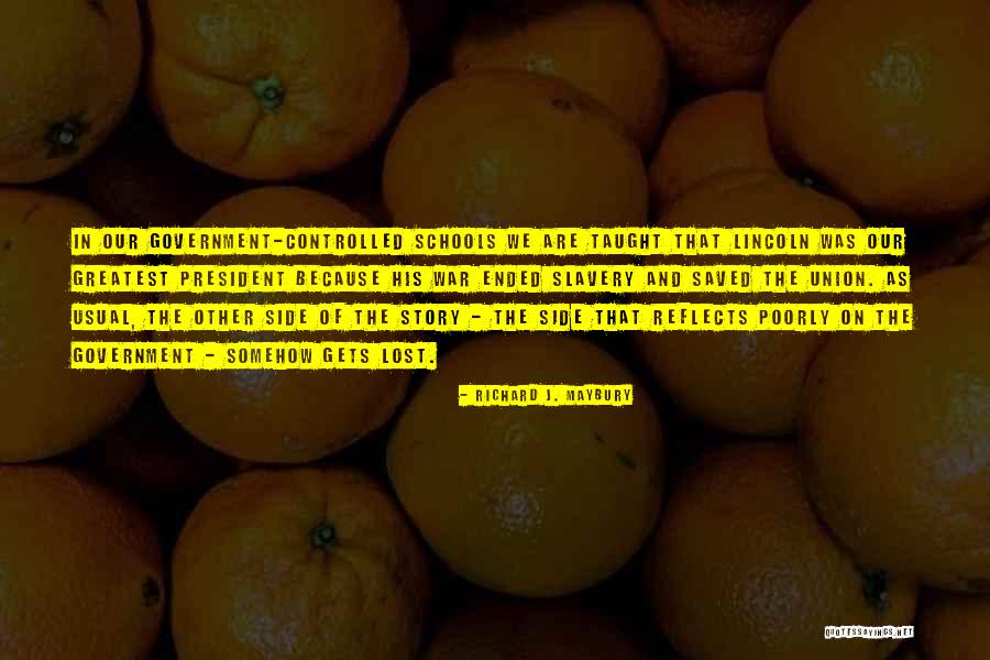 Lincoln And Slavery Quotes By Richard J. Maybury Lincoln And Slavery Quotes By Richard J. Maybury