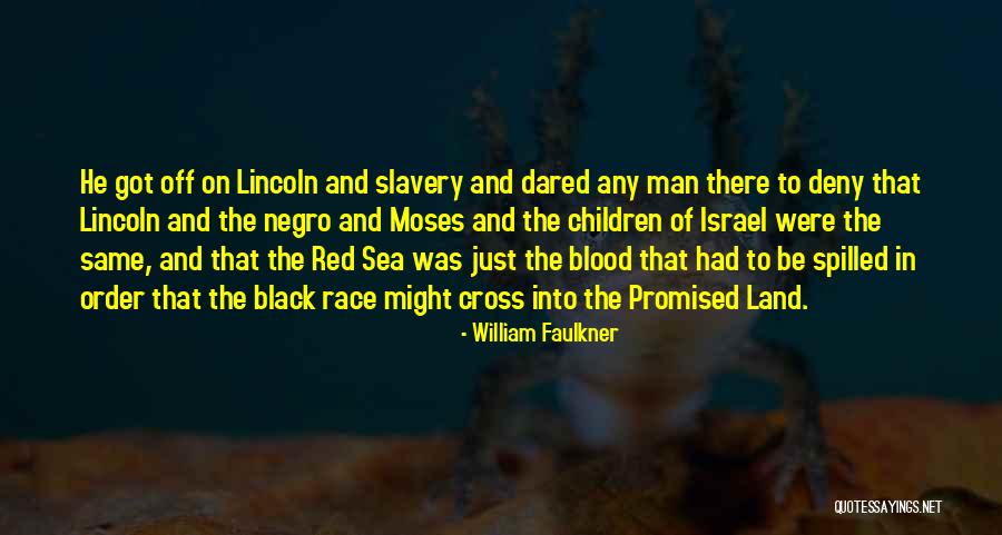 Lincoln And Slavery Quotes By William Faulkner Lincoln And Slavery Quotes By William Faulkner