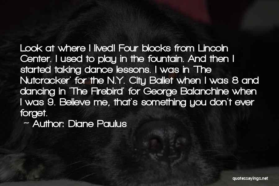 Lincoln Center Quotes By Diane Paulus