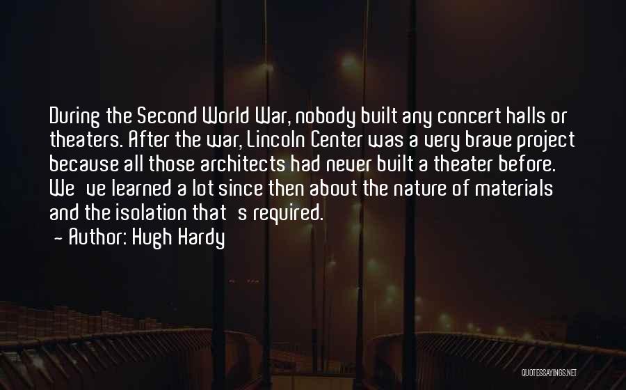 Lincoln Center Quotes By Hugh Hardy