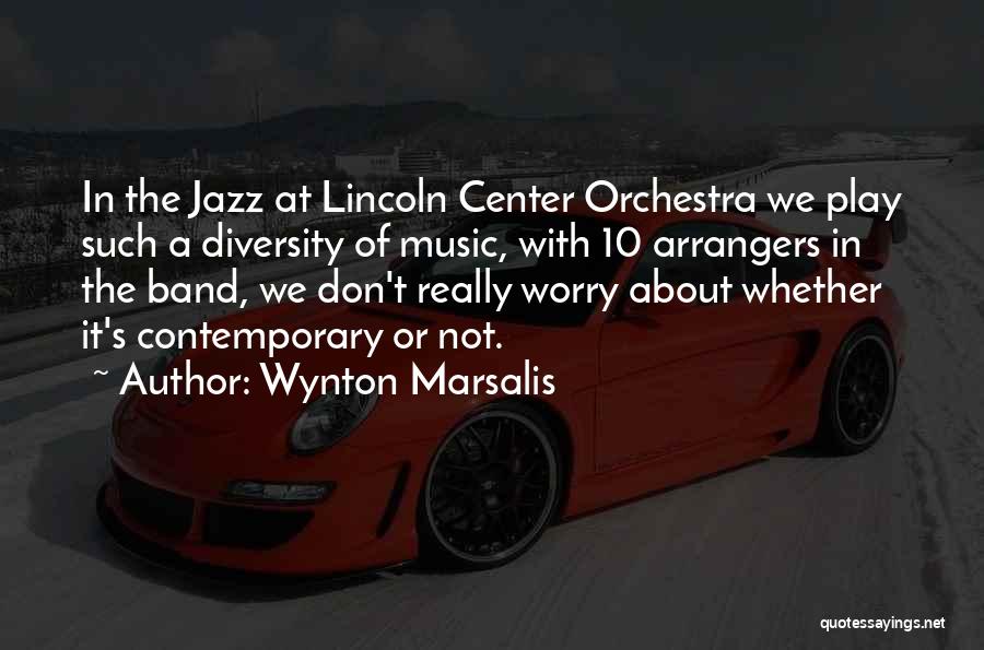 Lincoln Center Quotes By Wynton Marsalis