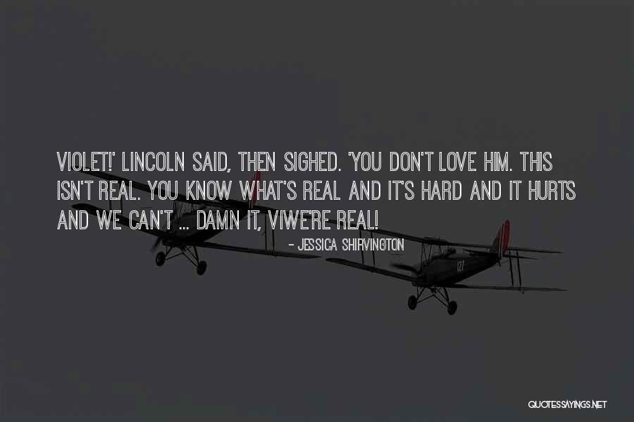 Lincoln Emblaze Quotes By Jessica Shirvington Lincoln Emblaze Quotes By Jessica Shirvington