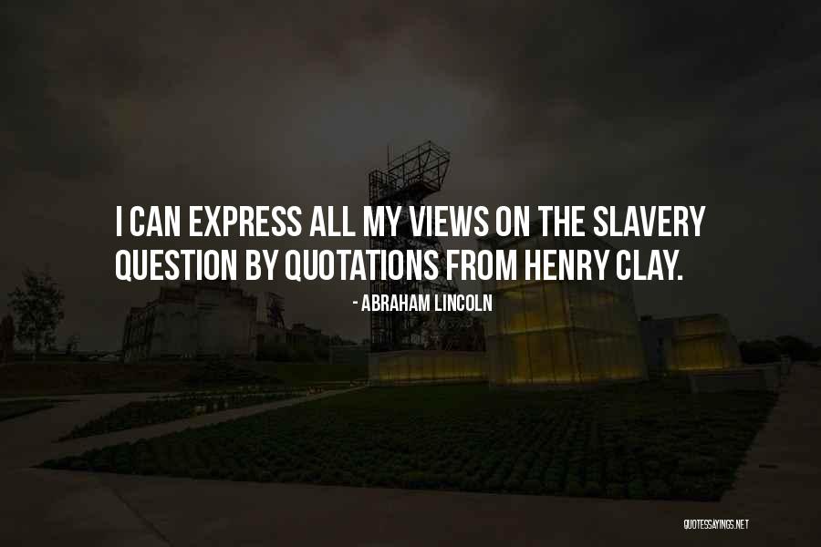Lincoln On Slavery Quotes By Abraham Lincoln