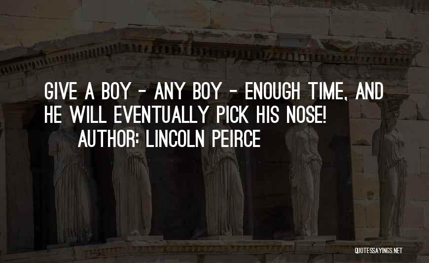 Lincoln Peirce Quotes 1276538