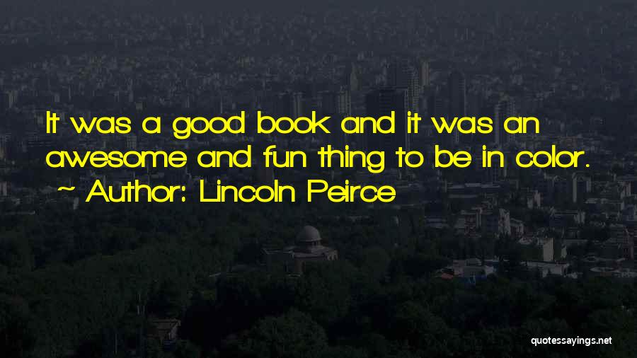 Lincoln Peirce Quotes 1307103